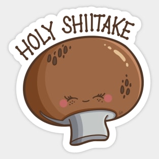 “Holy Shiitake” cute mushroom Sticker